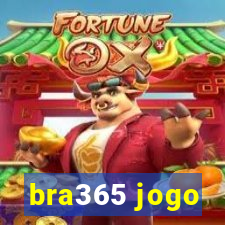 bra365 jogo